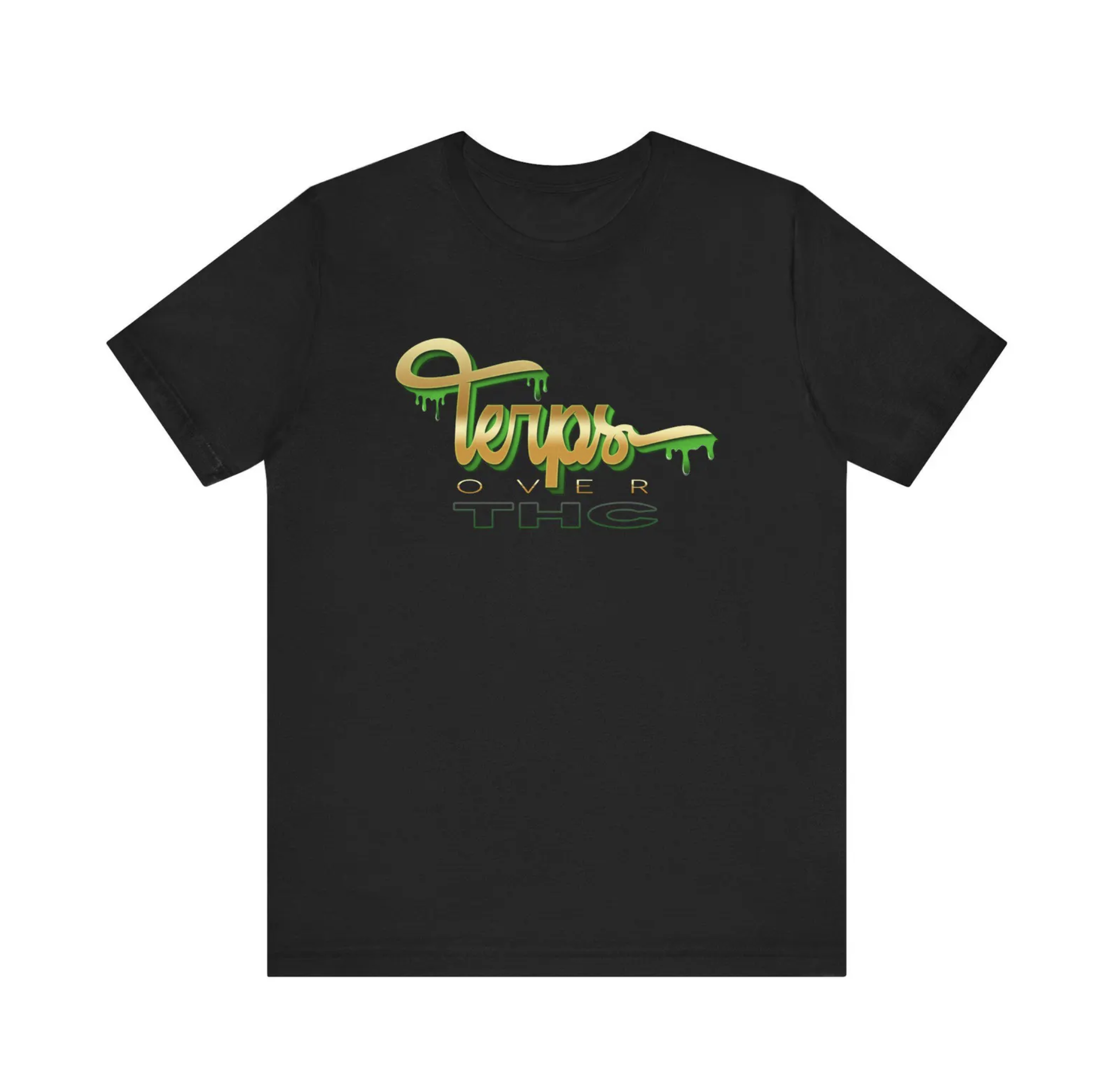 Terps Over THC Culture Cannabis Connoisseur T-Shirt